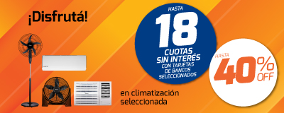 Hasta 18 CSI Hasta 40% OFF en climatización seleccionada